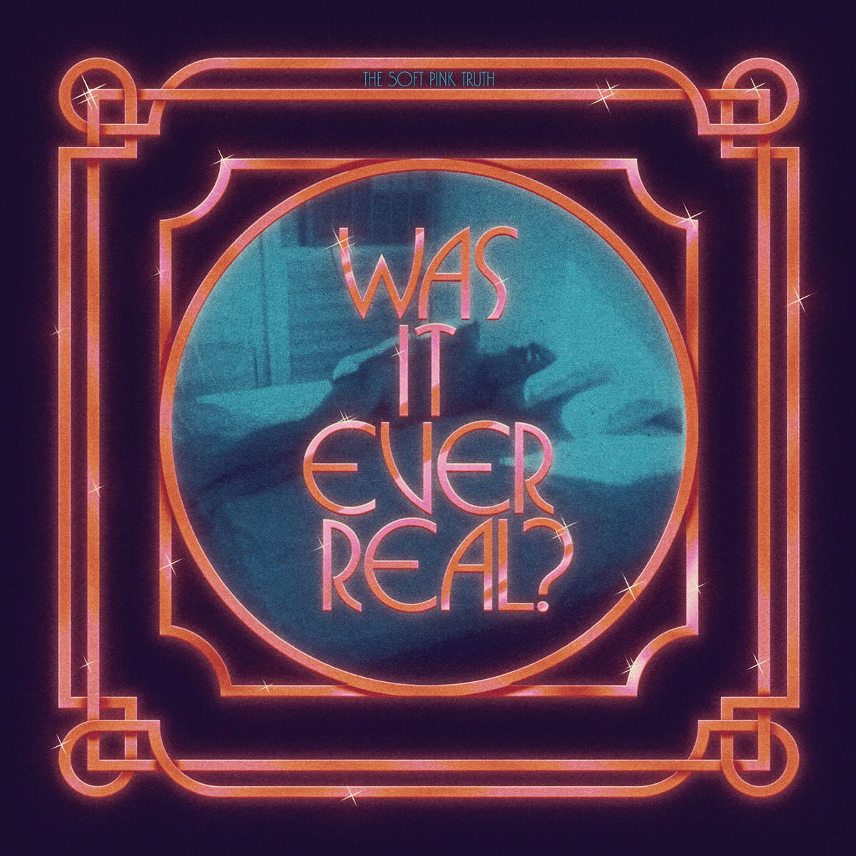 "Was It Ever Real?" by The Soft Pink Truth.